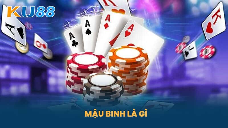 Mậu Binh là gì