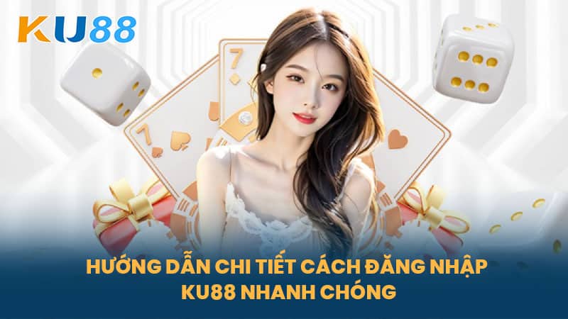 KU88 🎖️ KU88.ARCHI Link Website Chính Thức KUBET 44 Hướng Dẫn Chi Tiết Cách Đăng Nhập KU88 Nhanh Chóng
