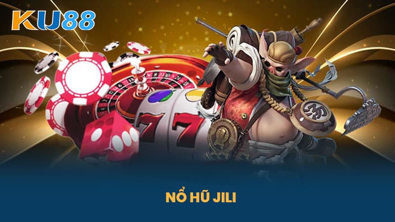 Nổ hũ jili