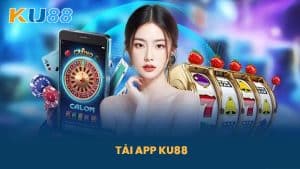 Tải app ku88